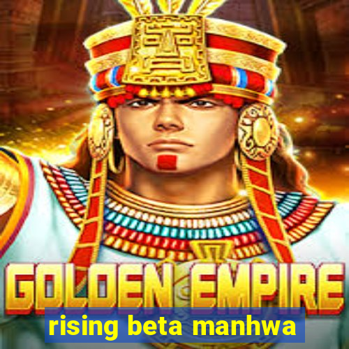 rising beta manhwa